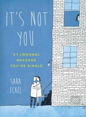 It's Not You: 27 (Wrong) Reasons You'Re Single цена и информация | Самоучители | kaup24.ee