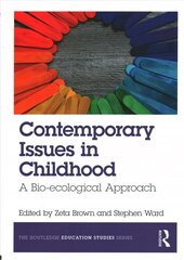 Contemporary Issues in Childhood: A Bio-ecological Approach цена и информация | Книги по социальным наукам | kaup24.ee