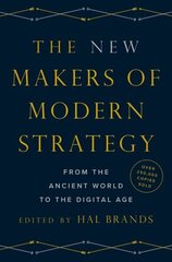New Makers of Modern Strategy: From the Ancient World to the Digital Age hind ja info | Ajalooraamatud | kaup24.ee