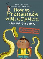 How To Promenade With A Python (and Not Get Eaten): A Polite Predators Book hind ja info | Noortekirjandus | kaup24.ee