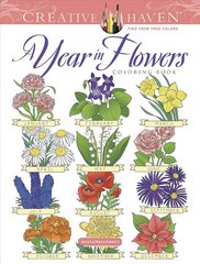 Creative Haven A Year In Flowers Coloring Book цена и информация | Книги для малышей | kaup24.ee