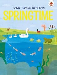 Springtime: Travel Through The Seasons hind ja info | Noortekirjandus | kaup24.ee