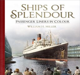 Ships of Splendour: Passenger Liners in Colour цена и информация | Путеводители, путешествия | kaup24.ee