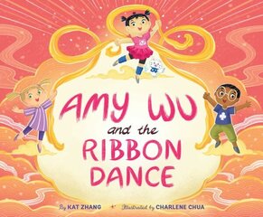 Amy Wu and the Ribbon Dance цена и информация | Книги для малышей | kaup24.ee