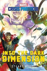 Into the Dark Dimension: A Marvel: Crisis Protocol Novel Paperback Original цена и информация | Фантастика, фэнтези | kaup24.ee