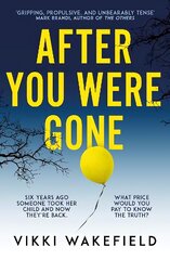 After You Were Gone: An unputdownable new psychological thriller with a shocking twist цена и информация | Фантастика, фэнтези | kaup24.ee