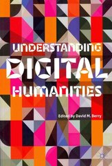 Understanding Digital Humanities цена и информация | Книги по экономике | kaup24.ee