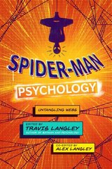 Spider-Man Psychology: Untangling Webs hind ja info | Ühiskonnateemalised raamatud | kaup24.ee