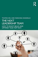 Next Leadership Team: How to Select, Build, and Optimize Your Top Team цена и информация | Книги по экономике | kaup24.ee