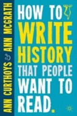 How to Write History that People Want to Read hind ja info | Ajalooraamatud | kaup24.ee