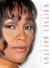 Whitney Houston: The Greatest Love of All цена и информация | Книги об искусстве | kaup24.ee