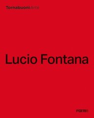 Lucio Fontana hind ja info | Kunstiraamatud | kaup24.ee