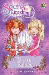 Secret Kingdom: Swan Palace: Book 14 hind ja info | Noortekirjandus | kaup24.ee