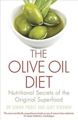 The Olive Oil Diet: Nutritional Secrets of the Original Superfood hind ja info | Eneseabiraamatud | kaup24.ee