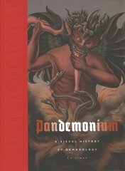 Pandemonium: A Visual History of Demonology цена и информация | Книги об искусстве | kaup24.ee