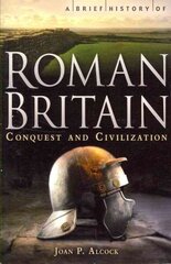 Brief History of Roman Britain цена и информация | Исторические книги | kaup24.ee