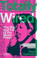 Totally Wired: The Rise and Fall of the Music Press цена и информация | Книги по социальным наукам | kaup24.ee