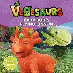 Vegesaurs: Baby Bok's Flying Lesson: Based on the hit CBeebies series цена и информация | Книги для малышей | kaup24.ee