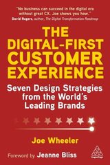 The Digital-First Customer Experience: Seven Design Strategies from the World's Leading Brands hind ja info | Majandusalased raamatud | kaup24.ee