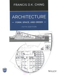 Architecture: Form, Space, and Order, 5th edition hind ja info | Arhitektuuriraamatud | kaup24.ee