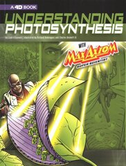 Understanding Photosynthesis with Max Axiom Super Scientist: 4D An Augmented Reading Science Experience hind ja info | Noortekirjandus | kaup24.ee