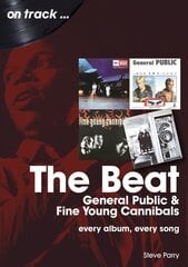 Beat, General Public and Fine Young Cannibals On Track: Every Album, Every Song цена и информация | Книги об искусстве | kaup24.ee