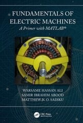 Fundamentals of Electric Machines: A Primer with MATLAB hind ja info | Ühiskonnateemalised raamatud | kaup24.ee