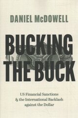 Bucking the Buck: US Financial Sanctions and the International Backlash against the Dollar hind ja info | Ühiskonnateemalised raamatud | kaup24.ee