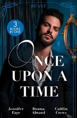 Once Upon A Time: The Beast: Beauty and Her Boss / Beauty and the Brooding Billionaire / Claimed in the Italian's Castle цена и информация | Фантастика, фэнтези | kaup24.ee