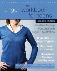 Anger Workbook for Teens: Activities to Help You Deal with Anger and Frustration 2nd Second Edition, Revised ed. цена и информация | Книги для подростков и молодежи | kaup24.ee