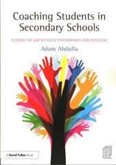 Coaching Students in Secondary Schools: Closing the Gap between Performance and Potential цена и информация | Книги по социальным наукам | kaup24.ee