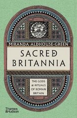 Sacred Britannia: The Gods & Rituals of Roman Britain цена и информация | Исторические книги | kaup24.ee