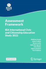 IEA International Civic and Citizenship Education Study 2022 Assessment Framework 1st ed. 2023 hind ja info | Ühiskonnateemalised raamatud | kaup24.ee