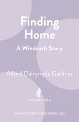 Finding Home: A Windrush Story цена и информация | Биографии, автобиогафии, мемуары | kaup24.ee