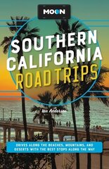 Moon Southern California Road Trips: Drives along the Beaches, Mountains, and Deserts with the Best Stops along the Way Revised ed. цена и информация | Путеводители, путешествия | kaup24.ee