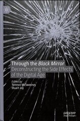 Through the Black Mirror: Deconstructing the Side Effects of the Digital Age 1st ed. 2019 цена и информация | Книги по социальным наукам | kaup24.ee