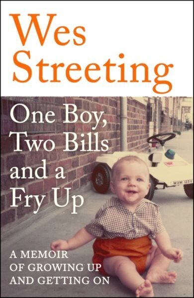 One Boy, Two Bills and a Fry Up: A Memoir of Growing Up and Getting On цена и информация | Elulooraamatud, biograafiad, memuaarid | kaup24.ee