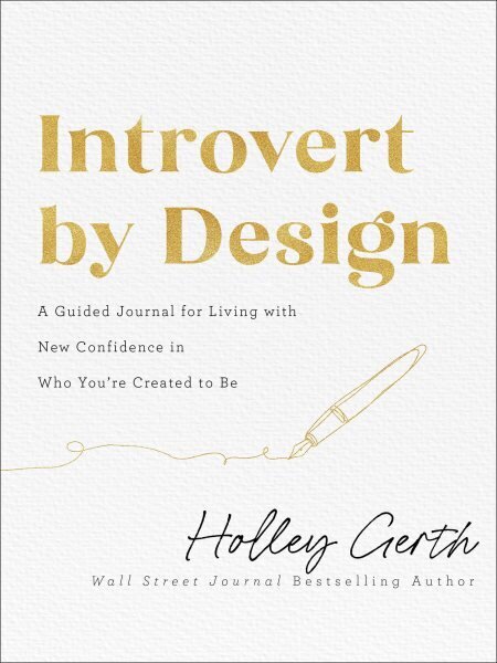 Introvert by Design - A Guided Journal for Living with New Confidence in Who You`re Created to Be hind ja info | Eneseabiraamatud | kaup24.ee