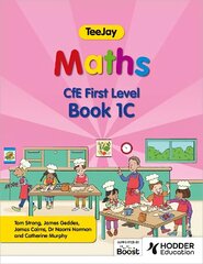 TeeJay Maths CfE First Level Book 1C Second Edition цена и информация | Книги для подростков и молодежи | kaup24.ee