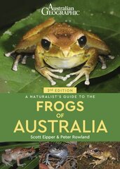 Naturalist's Guide to the Frogs of Australia, 2nd edition hind ja info | Entsüklopeediad, teatmeteosed | kaup24.ee