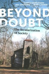 Beyond Doubt: The Secularization of Society hind ja info | Usukirjandus, religioossed raamatud | kaup24.ee