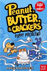 Puppy Problems: A Peanut, Butter & Crackers Story hind ja info | Noortekirjandus | kaup24.ee