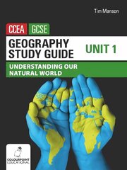 Geography Study Guide for CCEA GCSE Unit 1: Understanding Our Natural World цена и информация | Книги для подростков и молодежи | kaup24.ee