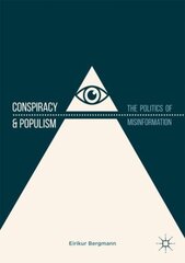 Conspiracy & Populism: The Politics of Misinformation 1st ed. 2018 цена и информация | Книги по социальным наукам | kaup24.ee