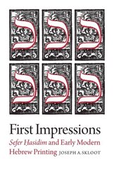 First Impressions - Sefer Hasidim and Early Modern Hebrew Printing: Sefer Hasidim and Early Modern Hebrew Printing цена и информация | Исторические книги | kaup24.ee