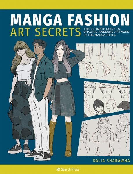 Manga Fashion Art Secrets: The Ultimate Guide to Drawing Awesome Artwork in the Manga Style цена и информация | Kunstiraamatud | kaup24.ee