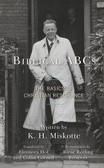 Biblical ABCs: The Basics of Christian Resistance hind ja info | Usukirjandus, religioossed raamatud | kaup24.ee