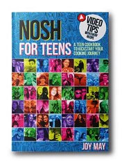 NOSH for TEENS: a teen cookbook to kickstart your cooking journey цена и информация | Книги для подростков и молодежи | kaup24.ee