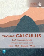 Thomas' Calculus: Early Transcendentals, SI Units 15th edition цена и информация | Книги по экономике | kaup24.ee