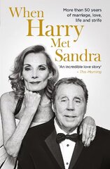 When Harry Met Sandra: Harry & Sandra Redknapp - Our Love Story: More than 50 years of marriage, love, life and strife hind ja info | Elulooraamatud, biograafiad, memuaarid | kaup24.ee